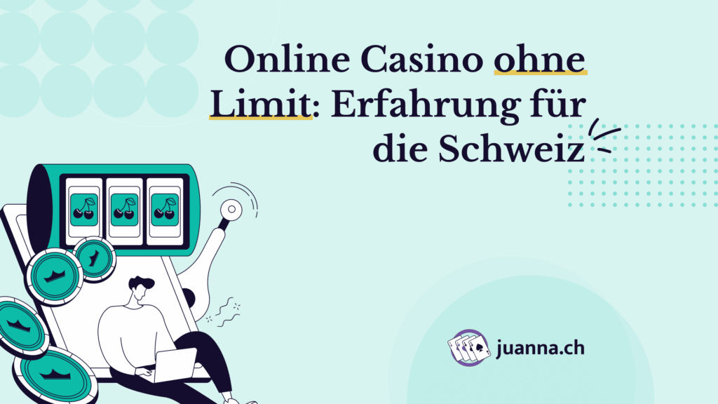 Online Casino ohne Limit Schweiz